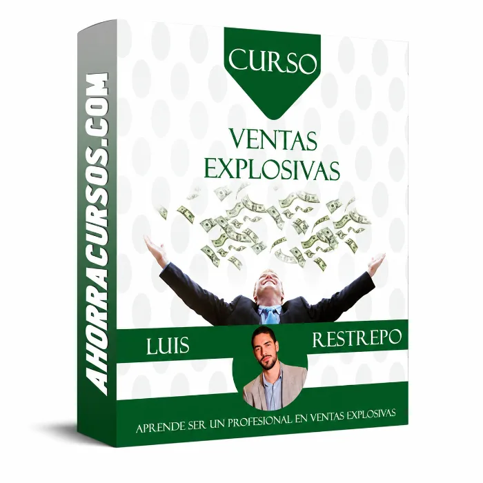 Curso Ventas Explosivas – Luis Restrepo