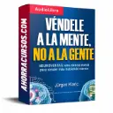 Curso Véndele a la Mente no a la Gente – Jurgen Klaric