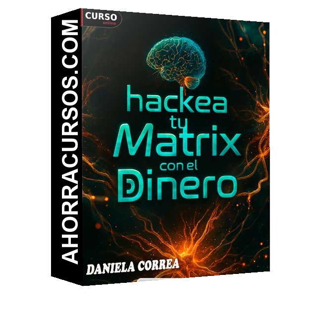 Hackea tu Matrix con el Dinero de Daniela Correa