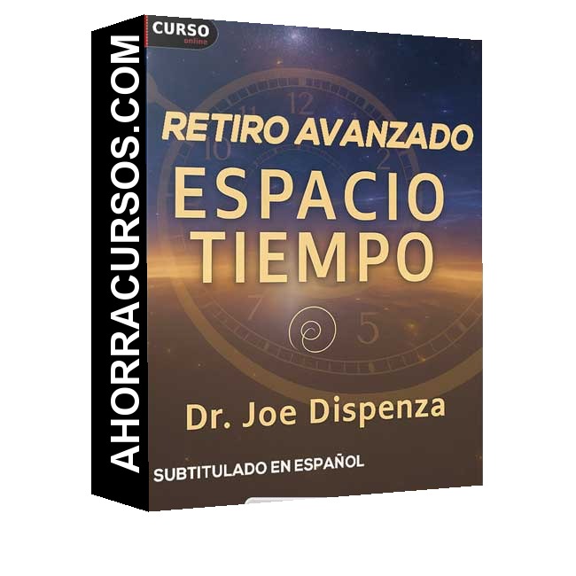 Retiro Avanzado Espacio Tiempo (Subtitulado en español) - Joe Dispenza