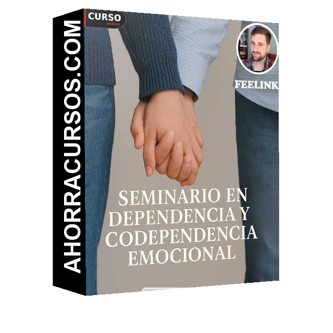Seminario en Dependencia y Codependencia Emocional - Feelink
