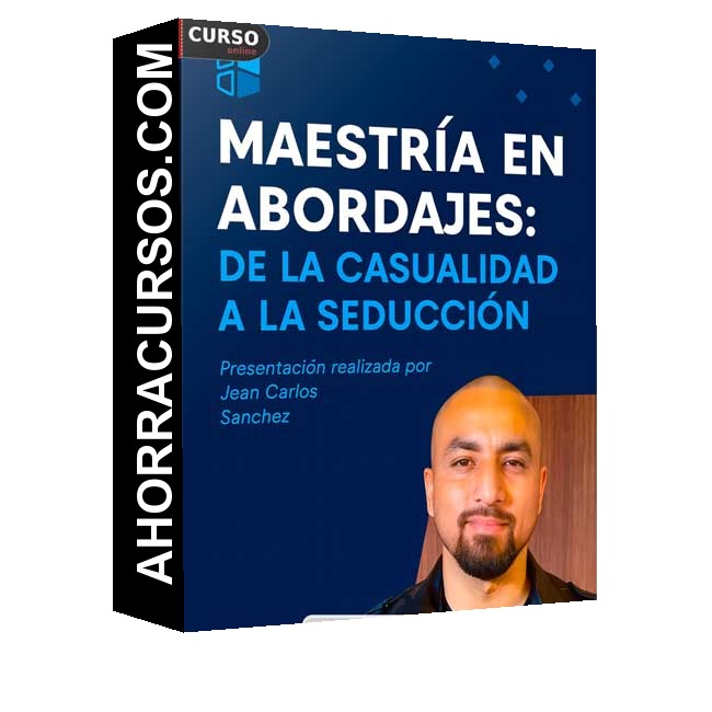 Maestría en Abordajes De la Casualidad a la Seducción - Jean Carlos