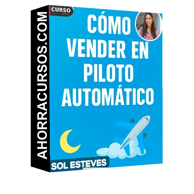 Cómo vender en piloto automático - Sol Esteves