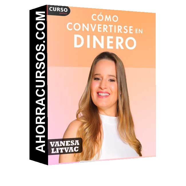 Cómo convertirse en dinero - Vanesa Litvac
