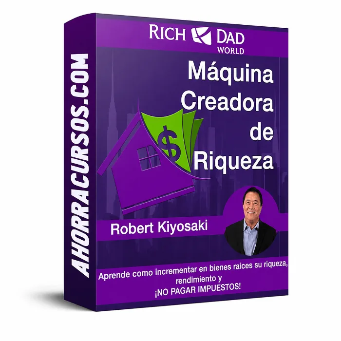 Curso Máquina Creadora de Riqueza – Robert Kiyosaki