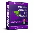 Máquina Creadora de Riqueza – Robert Kiyosaki