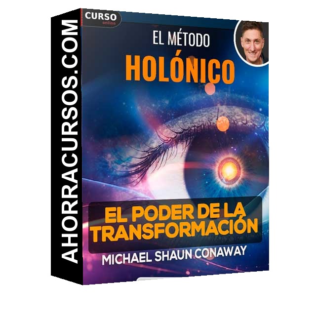El Método Holónico – El Poder de la Transformación - Michael Shaun Conaway