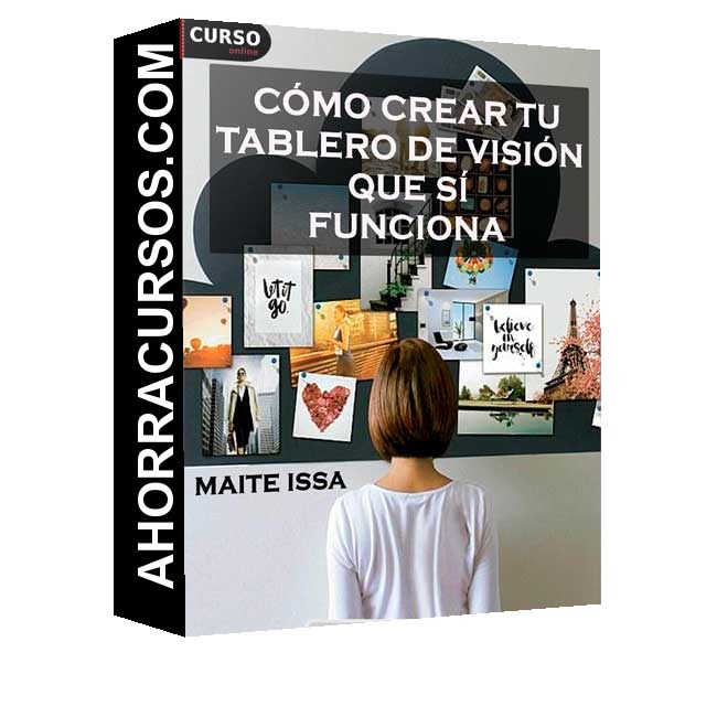 Cómo crear tu Tablero de visión que SÍ Funciona - Maite Issa