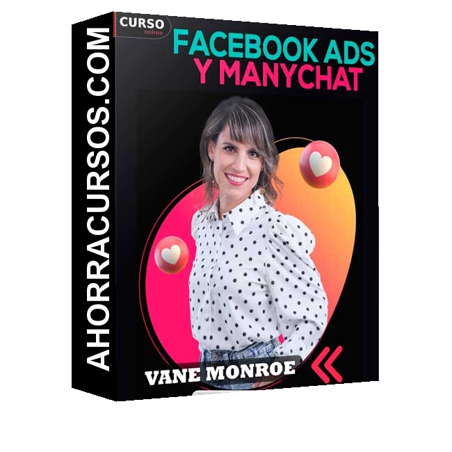 Facebook Ads y ManyChat Agentes Inmobiliarios - Vane Monroe