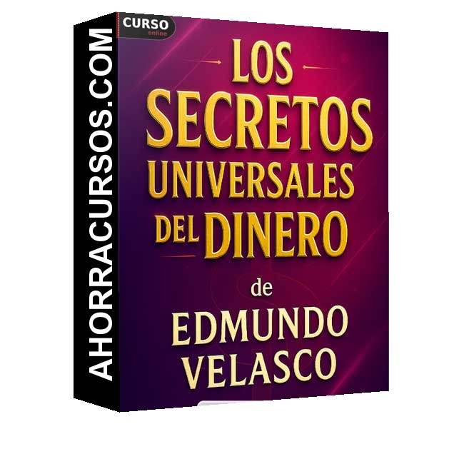 Los Secretos Universales del Dinero de Edmundo Velasco