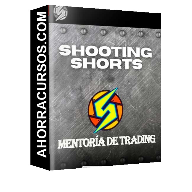 Shooting Shorts – Mentoría de Trading 2024 - Shooting Shorts