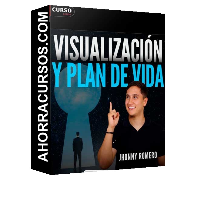 Visualización y plan de vida - Jhonny Romero
