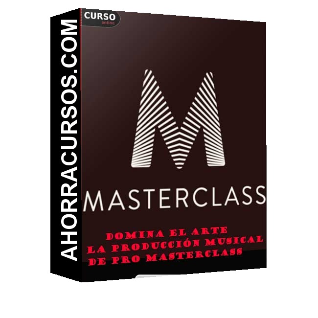 Domina el Arte de la Producción Musical - Pro MasterClass