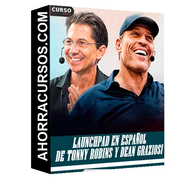 LaunchPad en Español - Tonny Robins y Dean Graziosi