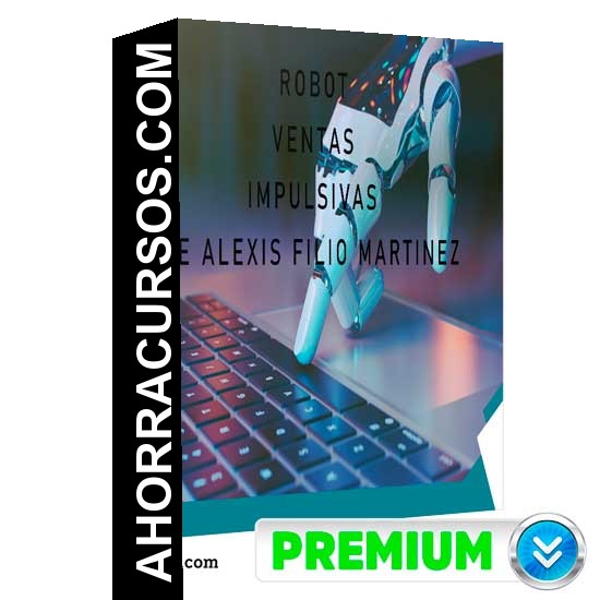 Robot Ventas Impulsivas - Alexis Filio Martinez