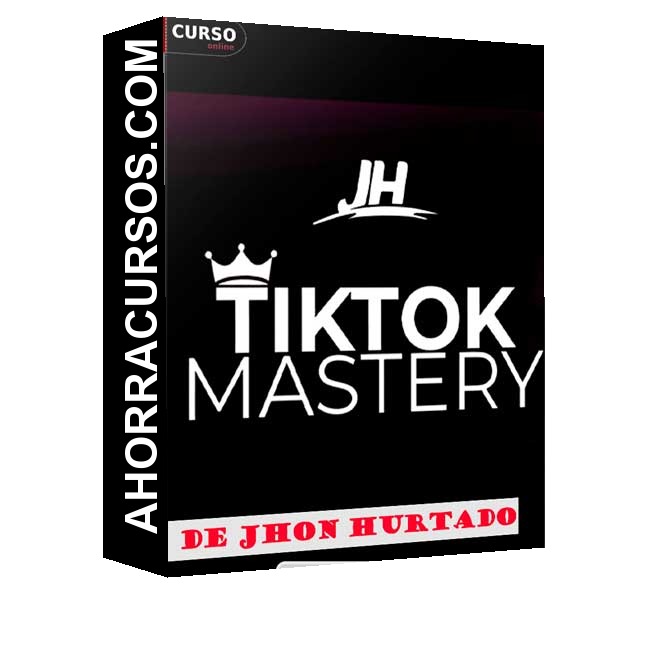 TikTok Mastery - Jhon Hurtado