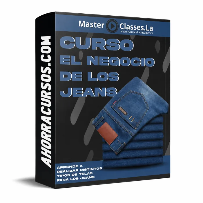 Curso El Negocio De Los Jeans – MasterClasses.la