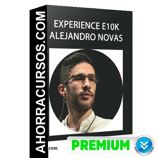 Experience E10K - Alejandro Novas