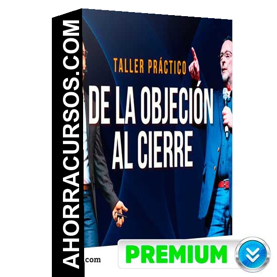 Taller Cómo Ir - la Objeción Al Cierre de Diego Gonzales