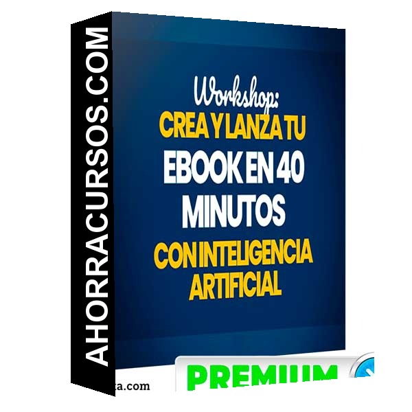 Workshop Crea tu Ebook en 40 Minutos con IA