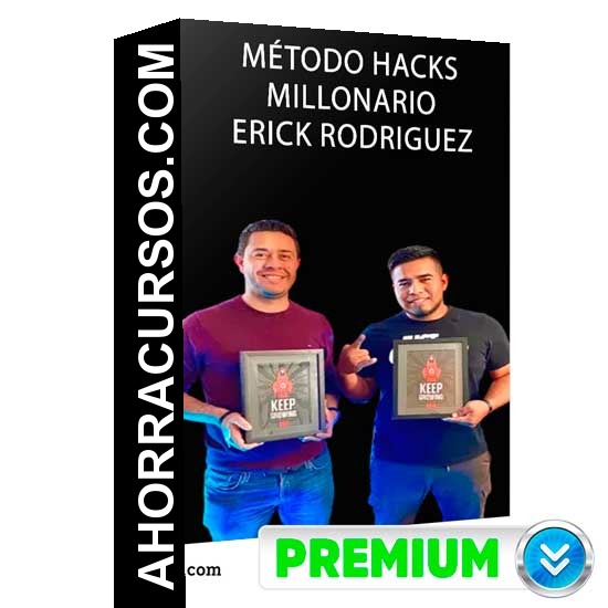 Método Hacks Millonario De Erick Rodriguez