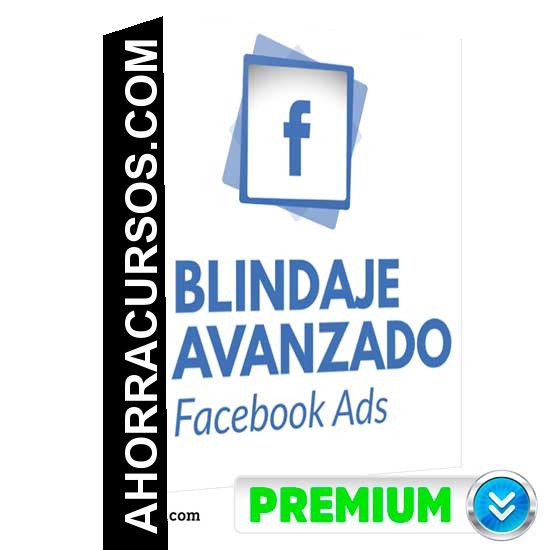 Blindaje Avanzado Facebook Ads - Js benavides