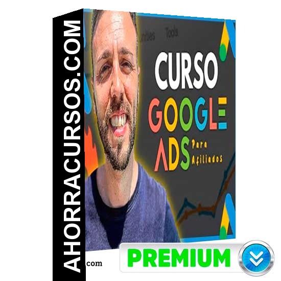 Google Ads para Afiliados - Tony Galvez