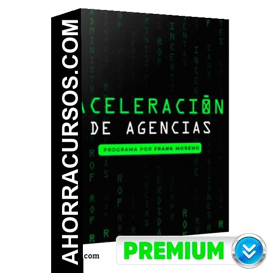 Aceleración de agencias - Frank Moreno