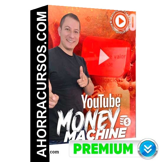 Youtube Money Machine - Alejandro Sarria