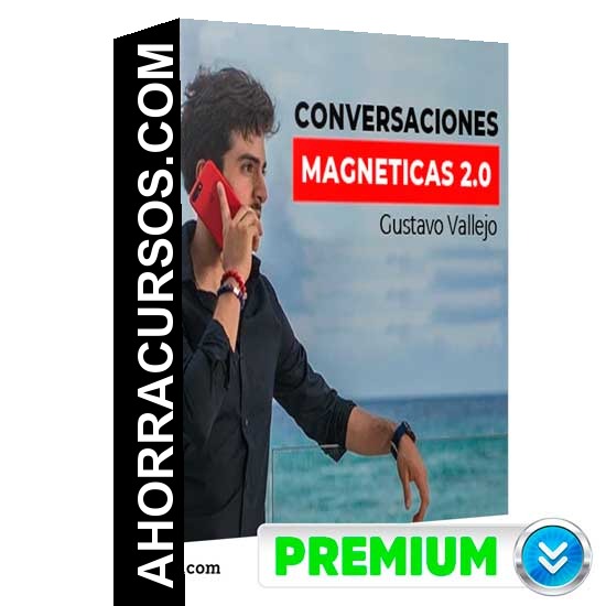 Conversaciones Magneticas 2.0 - Gustavo Vallejo