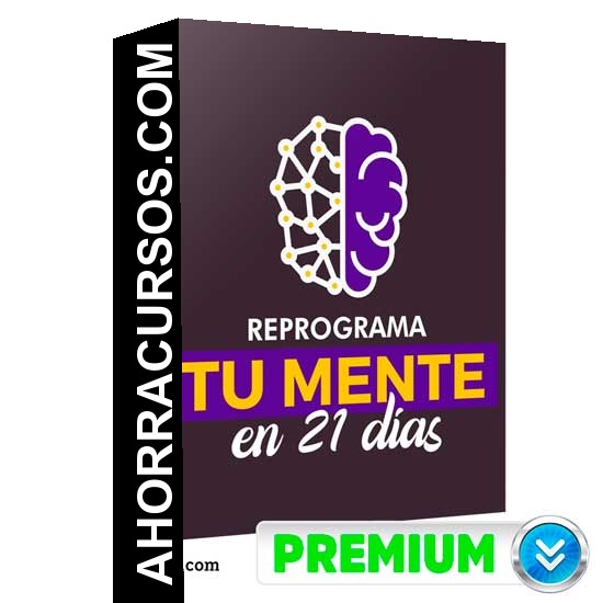 Reprograma tu mente en 21 días - Mónica Bustamante