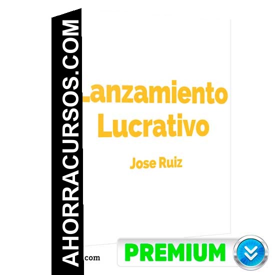 Lanzamiento Lucrativo - Jose Ruiz