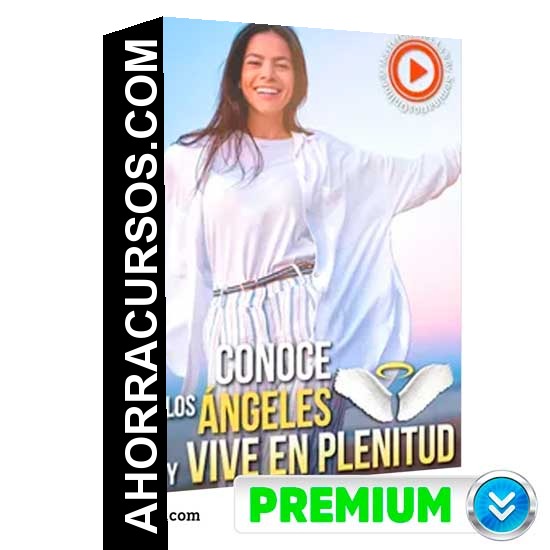 Conoce a los Ángeles y Vive en Plenitud