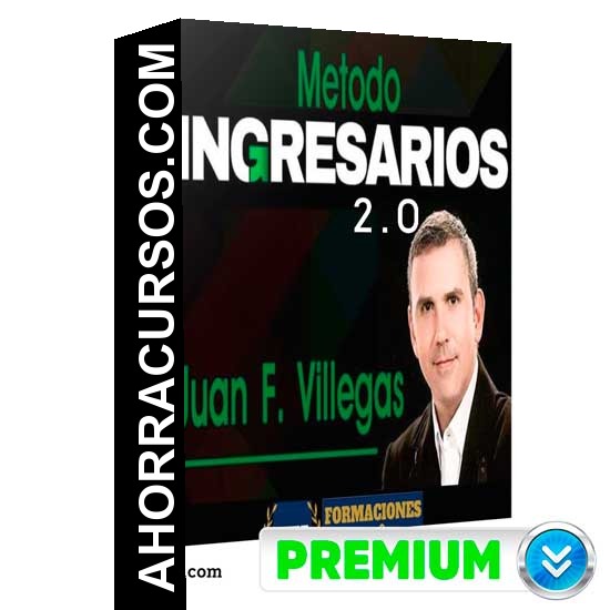 Metodo Ingresarios 2.0 - Juan F Villegas