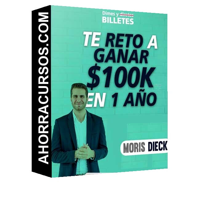 Reto 100k en 1 Año – Moris Dieck