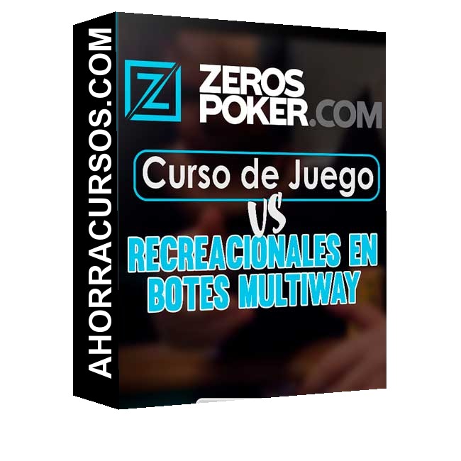 Juego vs Recreacionales en Botes Multiway – Zeros Poker