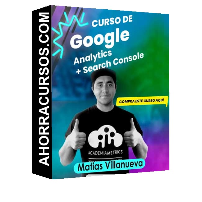 Curso Google Analytics + Search Console – Matias Villanueva