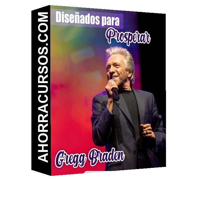 Diseñados para Prosperar – Gregg Braden