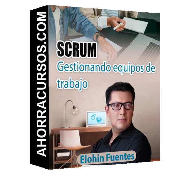 SCRUM Gestionando equipos - trabajo – Elohin Fuentes