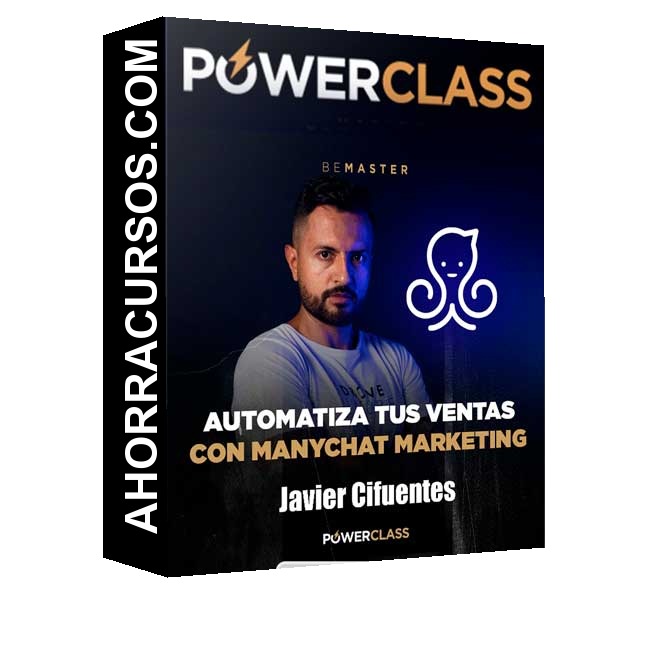 Automatiza tus Ventas con Manychat Marketing – Javier Cifuentes