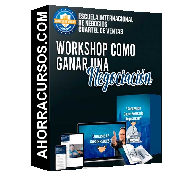 WorkShop Cómo ganar Una Negociacion – Cuartel - Ventas