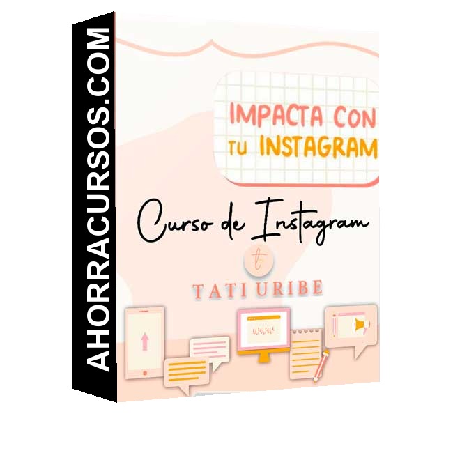 Impacta con tu Instagram – Tati Uribe