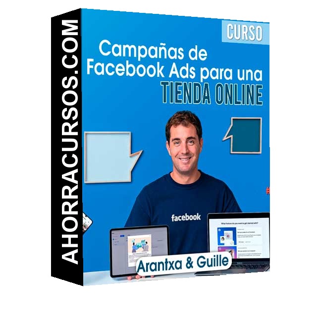 Curso Campañas - Facebook Ads para una tienda online – Arantxa & Guille