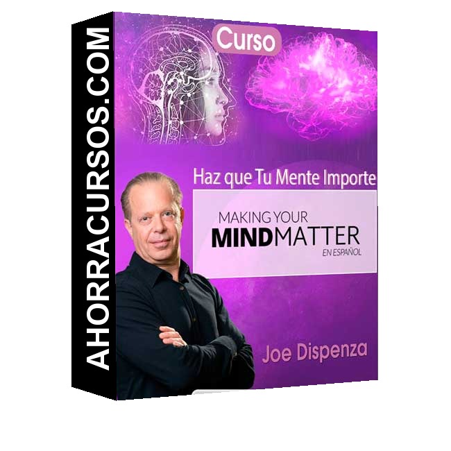 Curso Haz que Tu Mente Importe – Joe Dispenza