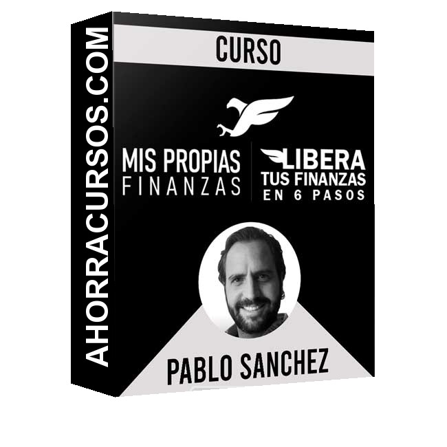 Curso Libera Tus Finanzas en 6 Pasos – Pablo Sánchez