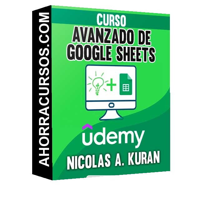 Curso Avanzado - Google Sheets – Nicolas A. Kuran