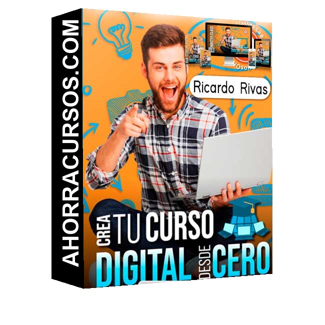 Crea tu Curso Digital desde Cero – Ricardo Rivas