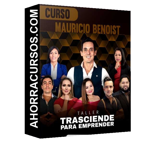 Curso Taller Trasciende para emprender – Mauricio Benoist