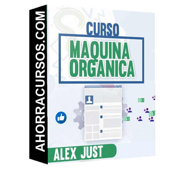 Curso Maquina Organica – Alex Just