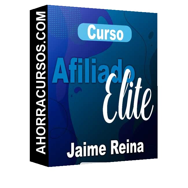 Curso Afiliado Elite – Jaime Reina